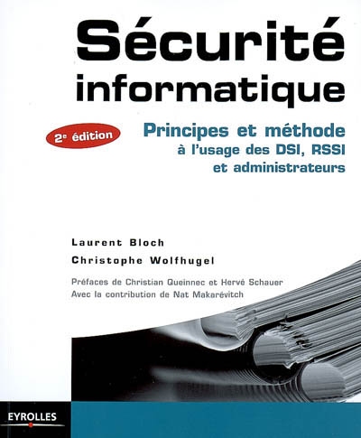 Sécurité informatique : principes et méthode à l'usage des DSI, RSSI et administrateurs