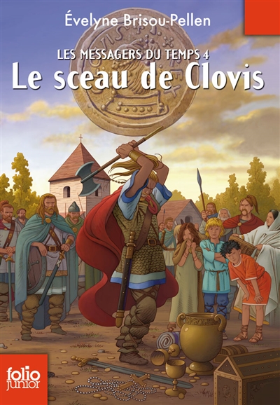 Les messagers du temps : T4, Le sceau de Clovis