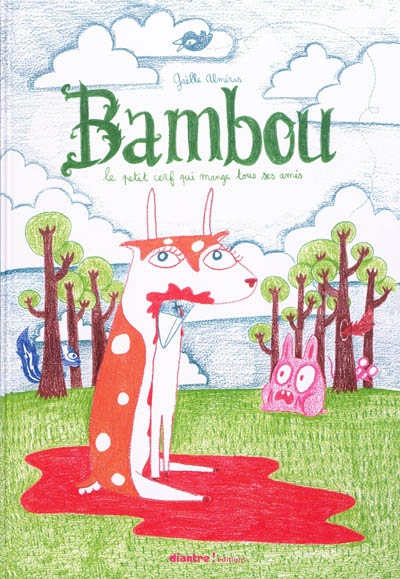 Bambou : le petit cerf qui mange tous ses amis. Vol. 1