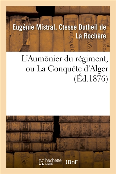 L'Aumônier du régiment, ou...