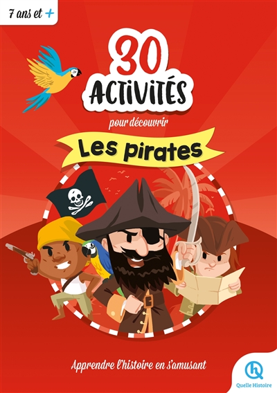 30 activités pour découvrir les pirates : apprendre l'histoire en s'amusant