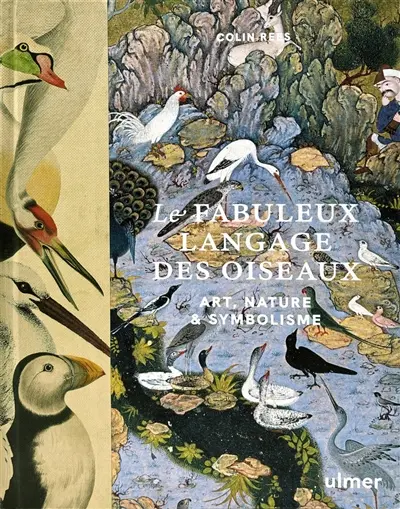 Le fabuleux langage des oiseaux : art, nature & symbolisme