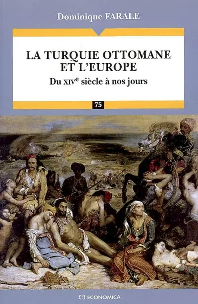 La Turquie ottomane et l'Europe : du XIVe siècle à nos jours