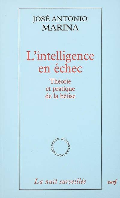 L'intelligence en échec : théorie et pratique de la bêtise