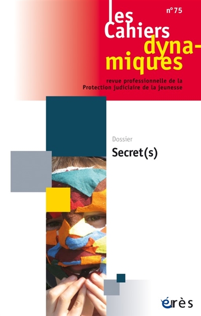 cahiers dynamiques (les), n° 75. secret(s)