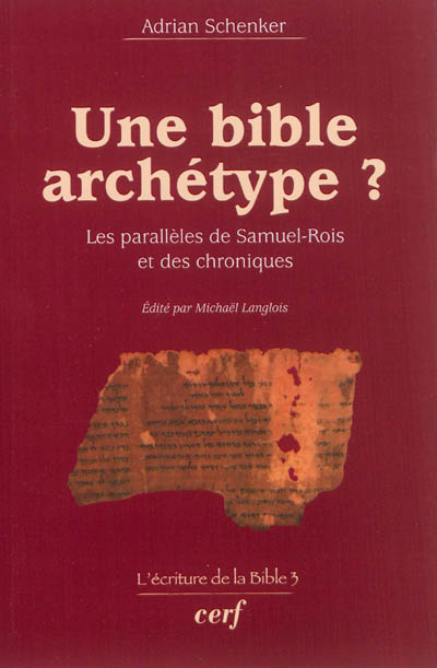 Une Bible archétype ? : les parallèles de Samuel-Rois et des Chroniques
