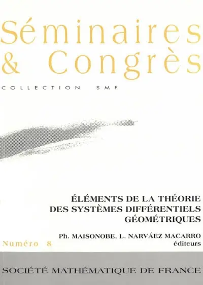 Eléments de la théorie des systèmes différentiels géométriques : cours du CIMPA, école d'été de Séville (1996)