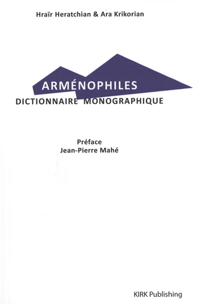 Arménophiles : dictionnaire monographique