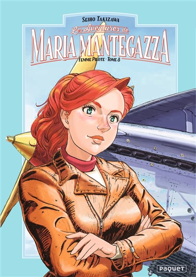 Les aventures de Maria Mantegazza, femme pilote, tome 8