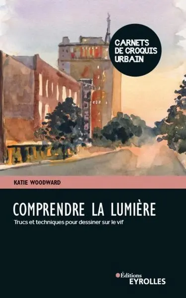 Comprendre la lumière : trucs et techniques pour dessiner sur le vif