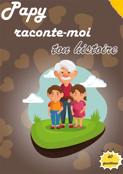 Papy raconte-moi ton...