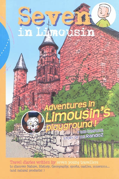 Seven in Limousin. Vol. 2. Adventures in Limousin's playground ! : + the complete story of the Randoz
