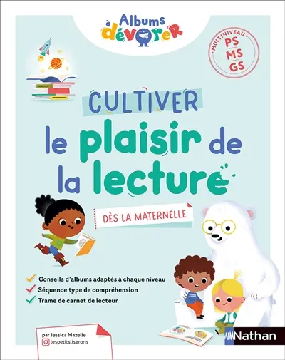 Cultiver le plaisir de la lecture, dès la maternelle : multiniveau PS, MS, GS Cultiver le plaisir de la lecture, dès la maternelle : multiniveau PS, MS, GS