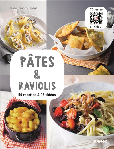 Pâtes & raviolis : 50 recettes & 15 vidéos