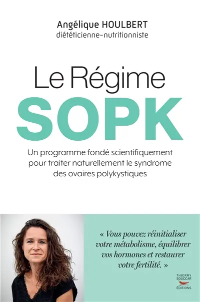Le régime SOPK : un programme fondé scientifiquement pour traiter naturellement le syndrome des ovaires polykystiques