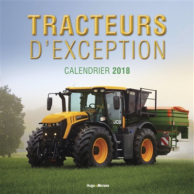 Tracteurs d'exception : calendrier 2018