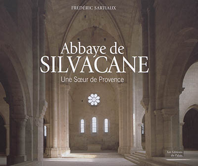 Abbaye de Silvacane : une soeur de Provence