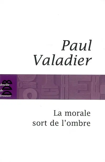 La morale sort de l'ombre