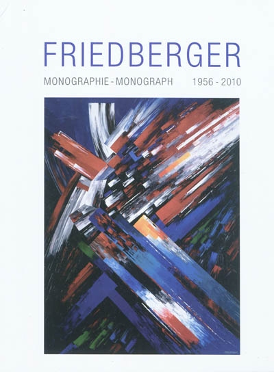 Friedberger : monographie 1956-2010. Friedberger : monograph 1956-2010