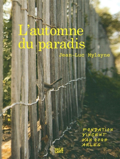 L'automne du paradis : Jean-Luc Mylayne. The autumn of paradise : Jean-Luc Mylayne