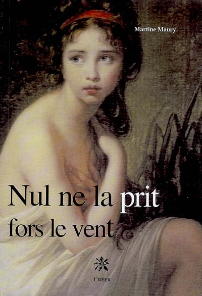 Nul ne la prit, fors le vent