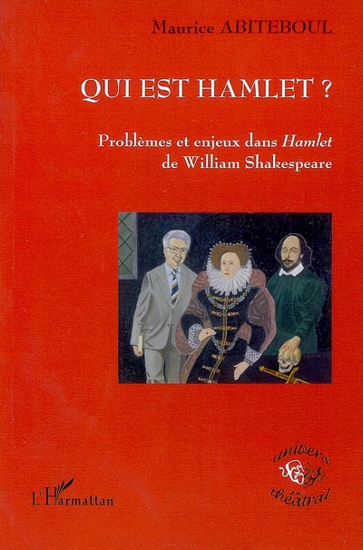 Qui est Hamlet ? : problèmes et enjeux dans Hamlet de William Shakespeare