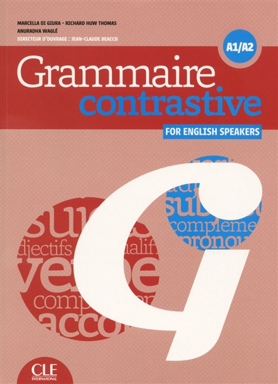 Grammaire contrastive for English speakers : A1-A2