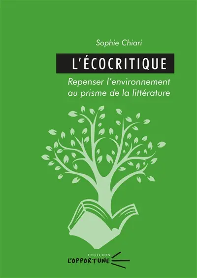 L'écocritique : repenser l'environnement au prisme de la littérature