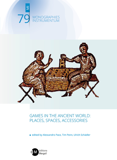 Games in the ancient world : places, spaces, accessories
