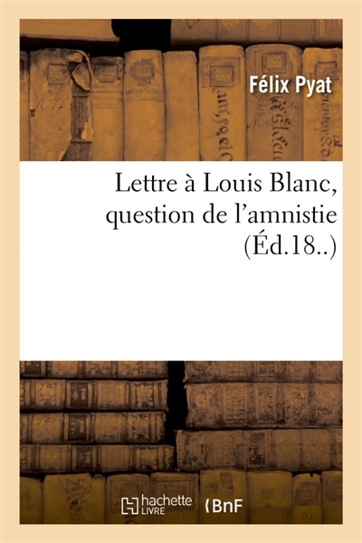 Lettre à Louis Blanc, question de l'amnistie