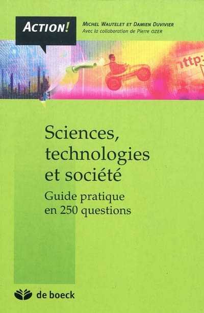 Sciences, technologies et société : guide pratique en 250 questions
