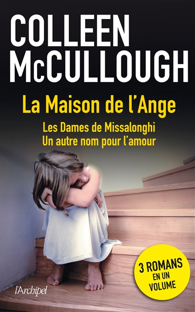 La maison de l'ange. Les dames de Missalonghi. Un autre nom pour l'amour