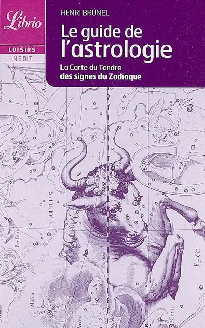 Le guide de l'astrologie : la carte du tendre des signes du zodiaque