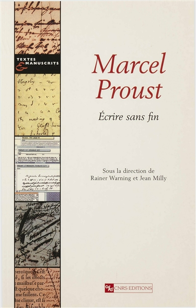 Marcel Proust : écrire sans fin