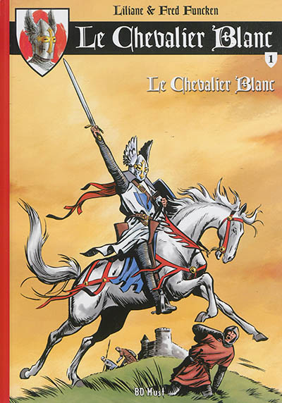 Le chevalier blanc. Vol. 1. Le chevalier blanc