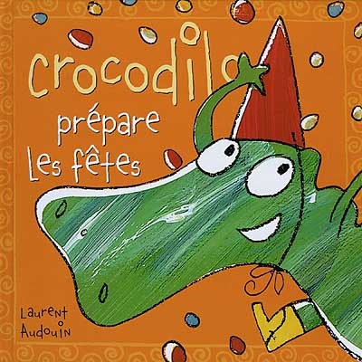 Crocodilo prépare les fêtes