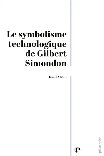 Le symbolisme technologique de Gilbert Simondon