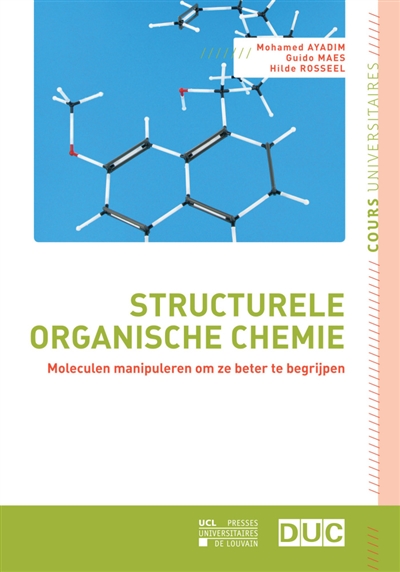Structurele organische chemie : moleculen manipuleren om ze beter te begrijpen