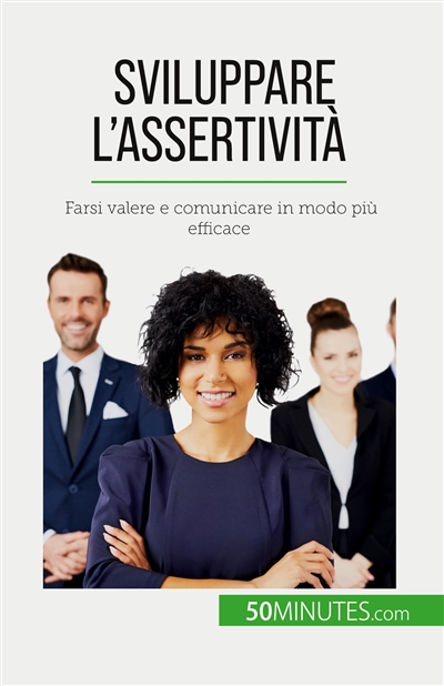 Sviluppare l'assertività :...