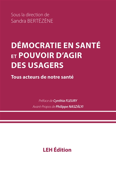 Démocratie en santé et pouvoir d'agir des usagers : tous acteurs de notre santé
