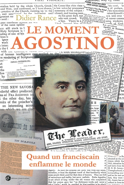 Le moment Agostino : quand un franciscain enflamme le monde