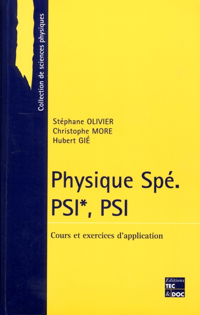 Physique spé PSI*, PSI : classes préparatoires aux grandes écoles scientifiques et premier cycle universitaire