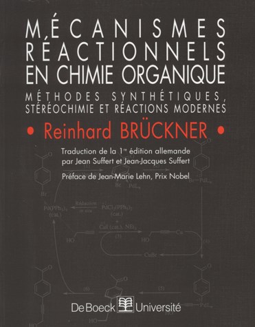 Mécanismes réactionnels en chimie organique : stéréochimie, méthodes synthétiques modernes et réactions organiques
