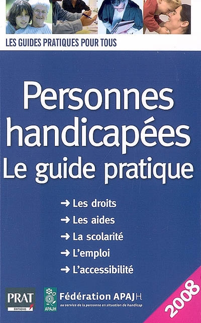 Personnes handicapées : le guide pratique 2008