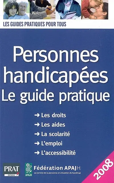 Personnes handicapées : le guide pratique 2008