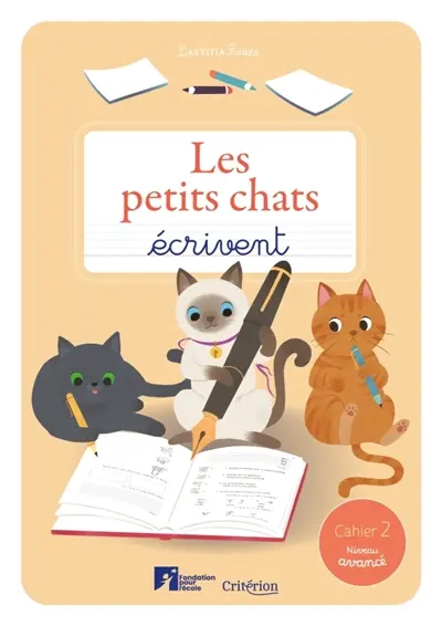Les petits chats écrivent : cahier 2, niveau avancé