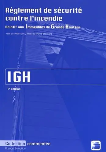 Règlement de sécurité contre l'incendie relatif aux immeubles de grande hauteur, IGH