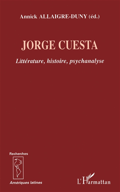 Jorge Cuesta : littérature, histoire, psychanalyse