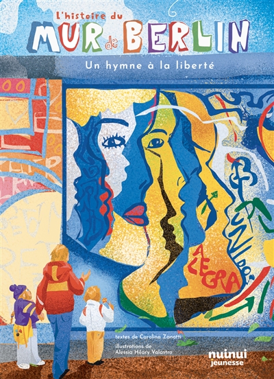 L'histoire du mur de Berlin : un hymne à la liberté