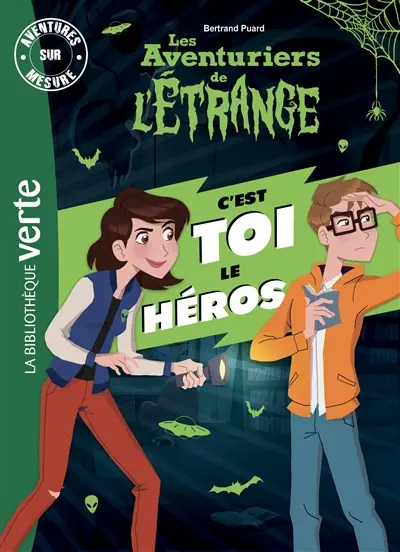 Les aventuriers de l'étrange : c'est toi le héros